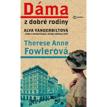 Dáma z dobré rodiny - Anne Therese…