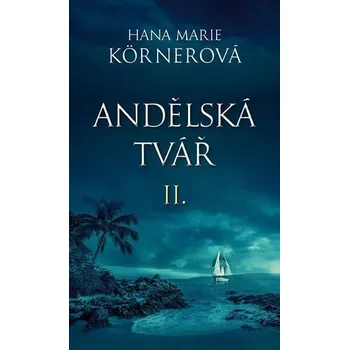Andělská tvář II. - Hana Marie Körnerová (2019, pevná)