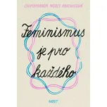 Feminismus je pro každého - Chimamanda…
