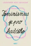 Feminismus je pro každého - Chimamanda…