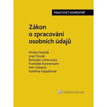 Zákon o zpracování osobních údajů (110/2019 Sb.). Praktický komentář - Michal Nulíček a kol. - Wolters Kluwer [CS] (2019, brožovaná)