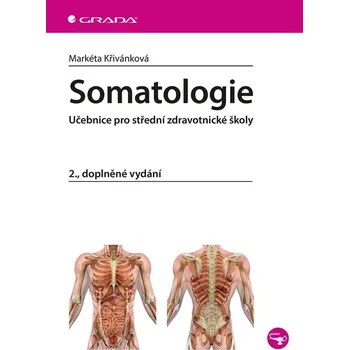 Somatologie: Učebnice pro SZŠ - Markéta…