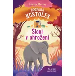 Zoopark Hustoles: Sloni v ohrožení - Tamsyn Murray (2018)