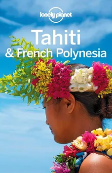 Tahiti, French Polynesia - Lonely Planet [EN]