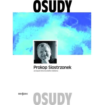 Osudy Prokop Siostrzonek: Arciopat…