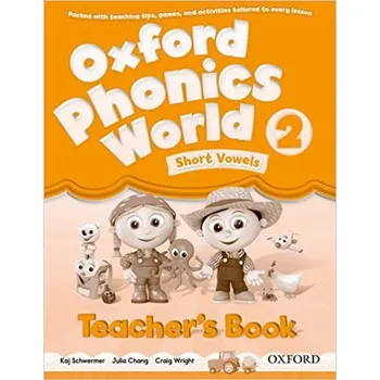 Anglický jazyk Oxford Phonics World 2 Teacher´s Book - Schwermer K., Chang J., Wright, C.