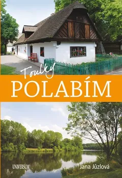 Toulky Polabím - Jana Jůzlová (2019, pevná)