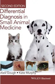 Differential Diagnosis in Small Animal Medicine - Alex Gough, Kate Murphy [EN] (2015)