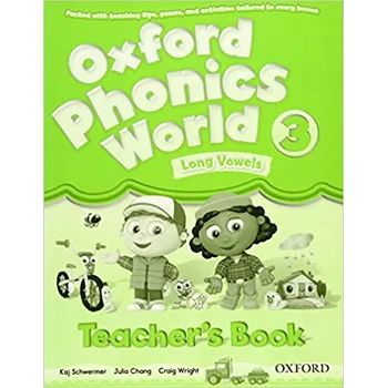 Anglický jazyk Oxford Phonics World 3 Teacher´s Book - Schwermer K., Chang J., Wright, C.