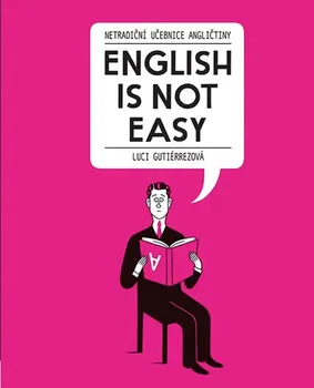 Anglický jazyk English Is Not Easy - Luci Gutierrez
