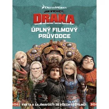 Jak vycvičit draka: Úplný filmový…