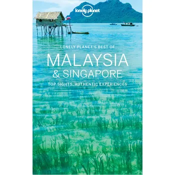 Best of Malaysia and Singapore - Lonely Planet [EN]