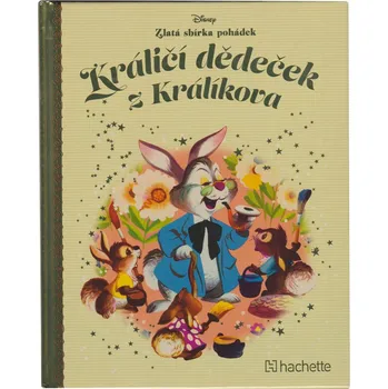 Pohádka Disney (032) Zlatá sbírka pohádek Králičí dědeček z Králíkova