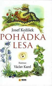 Pohádka Pohádka lesa - Josef Kožíšek (2019, vázaná)