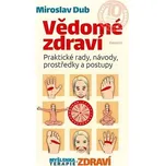 Vědomé zdraví - Miroslav Dub (2019, pevná)
