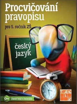 Procvičování pravopisu: Český jazyk pro 5. ročník ZŠ - Taktik (2018, brožovaná)