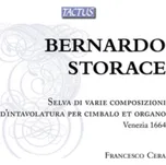 Bernardo Storace: Selva Di Varie Composizioni D'intavolatura – Francesco Cera [CD]