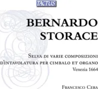 Bernardo Storace: Selva Di Varie Composizioni D'intavolatura – Francesco Cera [CD]