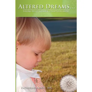 Altered Dreams...: Living with Gender Disappointment- Katherine Asbery [EN] (2008, brožovaná)