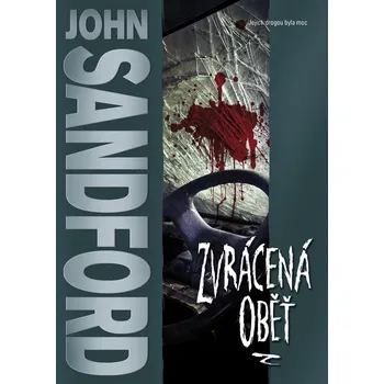 Zvrácená oběť - John Sandford [CZ]…