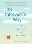 Introvert'S Way: Living a Quiet Life in…