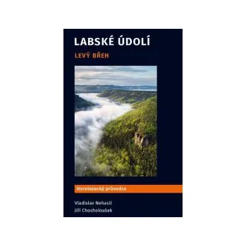 Horolezecký průvodce Labské údolí - Levý břeh
