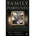 Family Fortunes: How to Build Family…
