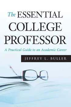The Essential College Professor: A Practical Guide to an Academic Career - Jeffrey L. Buller [EN] (2009, brožovaná)