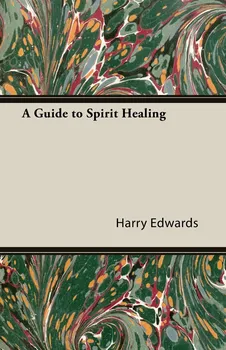 A Guide to Spirit Healing - Harry Edwards [EN] (2006, brožovaná)