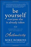 Be Yourself, Everyone Else is Already…