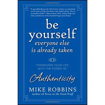 Be Yourself, Everyone Else is Already…