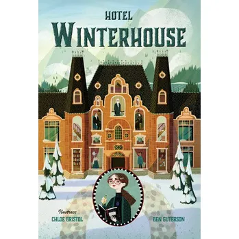 Hotel Winterhouse - Ben Guterson, Chloe Bristol (2019, vázaná) Hotel Winterhouse - Ben Guterson, Chloe Bristol (2019, vázaná)
