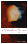 A Spirituality of Survival: Enabling a…