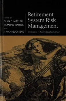 Retirement System Risk Management: Implications of the New Regulatory Order - Olivia S. Mitchell [EN] (2016, pevná vazba)