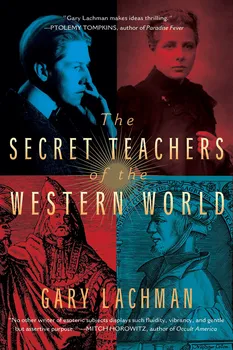 The Secret Teachers of the Western World - Gary Lachman [EN] (2015, brožovaná)