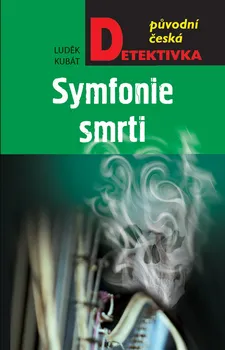 Symfonie smrti - Luděk Kubát (2019, pevná)