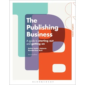 Publishing Business: A Guide to Starting Out and Getting On - K. Smith, M. R. Bold [EN] (2018, brožovaná)