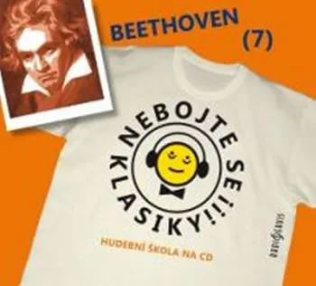 Zahraniční hudba Nebojte se klasiky 7 - Ludwig van Beethoven [CD]
