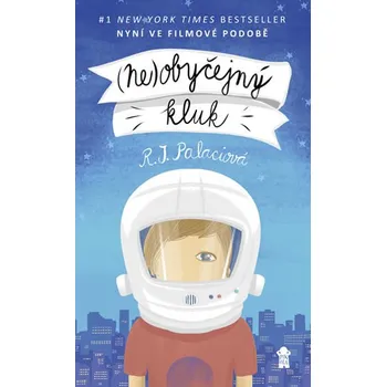 (Ne)obyčejný kluk - Raquel J. Palacio (2018)
