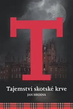 Tajemství skotské krve - Jan Hrdina (2018, pevná)