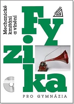 Fyzika pro gymnázia: Mechanické kmitání a vlnění - Oldřich Lepil (2018, brožovaná) + CD