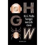 Strůjci nových časů - H. G. Wells…