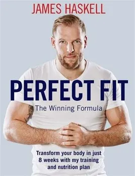 Perfect Fit: The Winning Formula - James Haskell [EN] (2018, brožovaná)