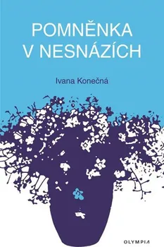 Pomněnka v nesnázích - Ivana Konečná 