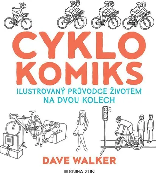 Cyklokomiks: Ilustrovaný průvodce životem na dvou kolech - Dave Walker (2019, pevná)