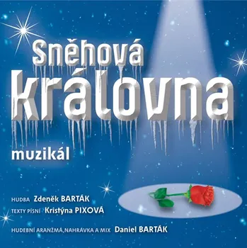 Česká hudba Sněhová královna: Muzikál - Various [CD]