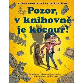 Pozor, v knihovně je kocour! - Klára Smolíková (2019, pevná)