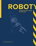 Roboty a robotizované výrobní…