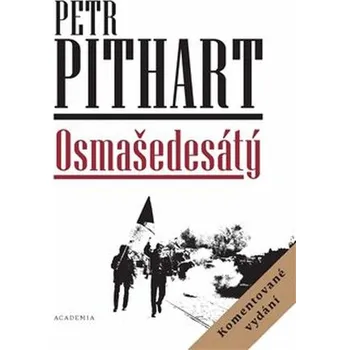 Osmašedesátý - Petr Pithart (2019, pevná)