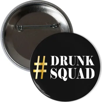 Odznáček s potiskem Placka Drunk Squad - bíly